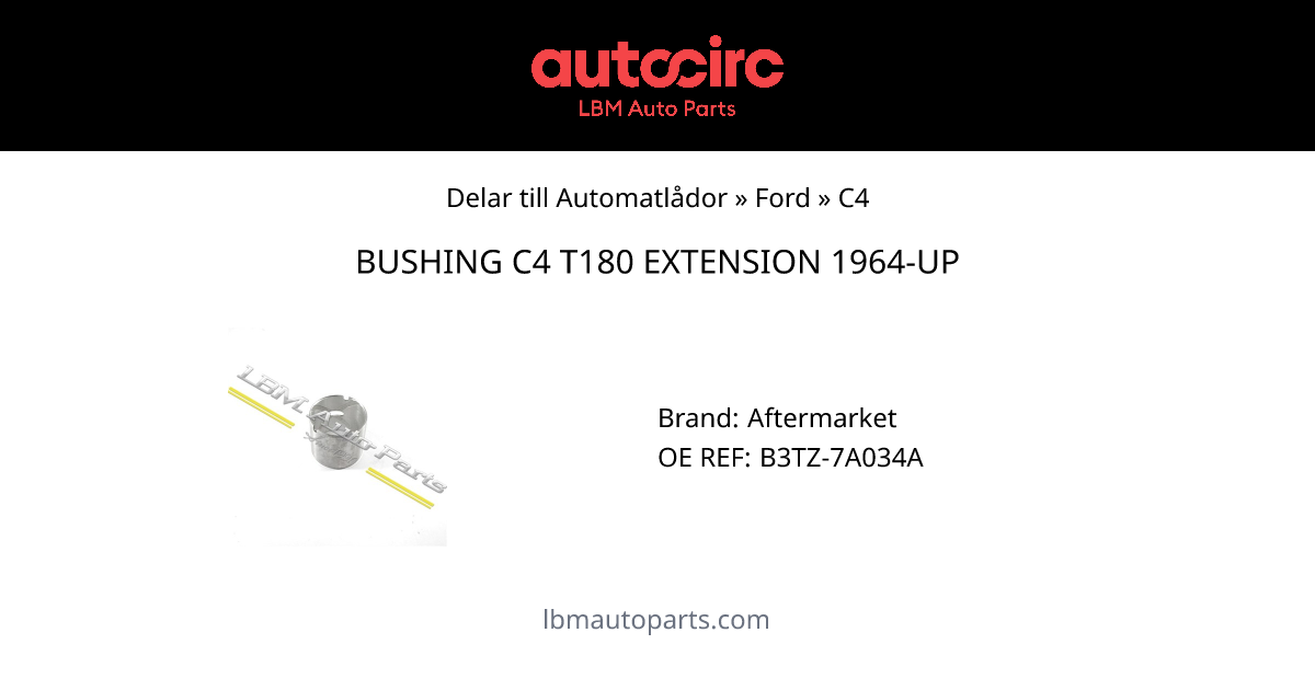BUSHING C4 T180 EXTENSION 1964UP