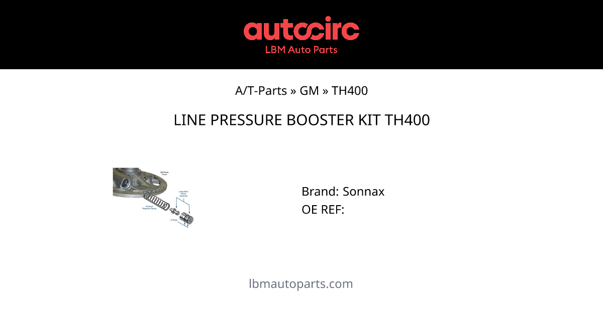 LINE PRESSURE BOOSTER KIT TH400