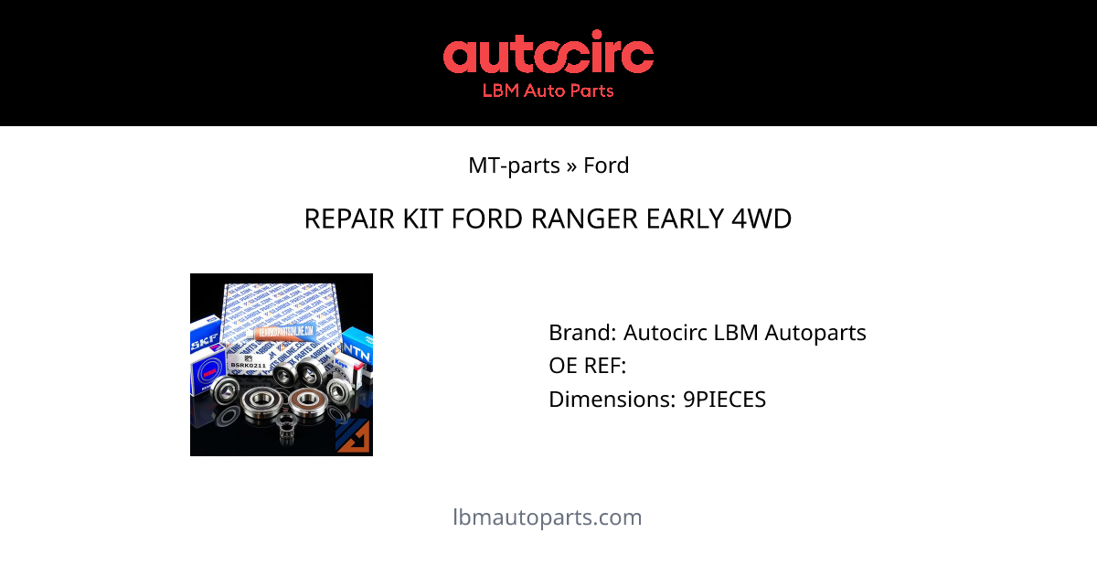 REPAIR KIT FORD RANGER EARLY 4WD