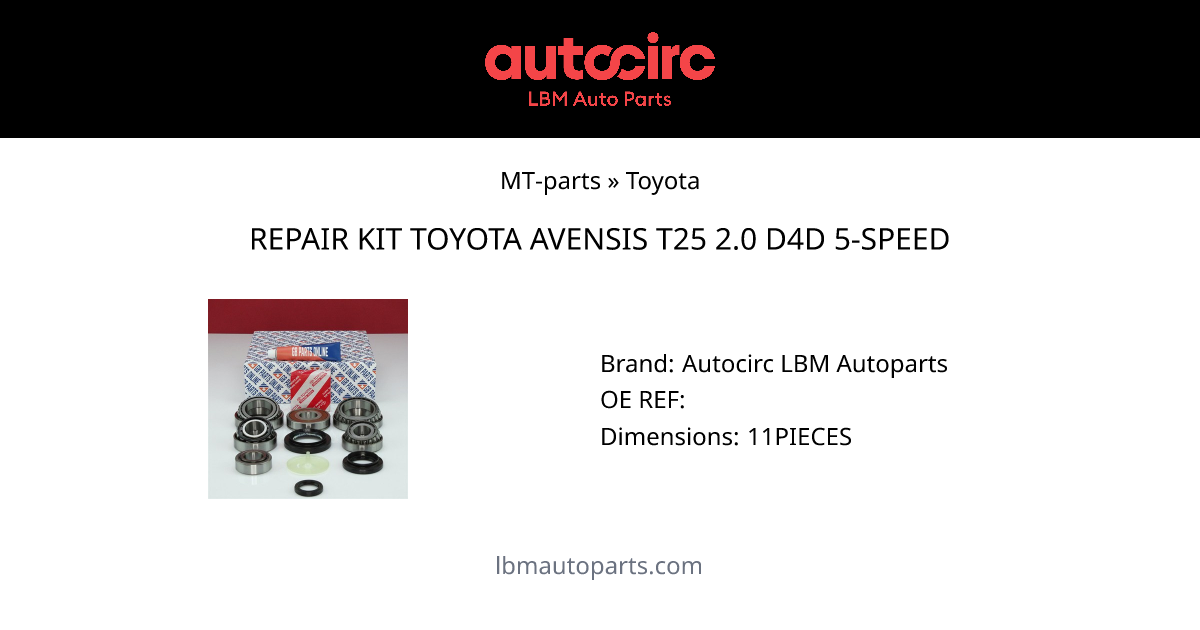 REPAIR KIT TOYOTA AVENSIS T25 2.0 D4D 5SPEED