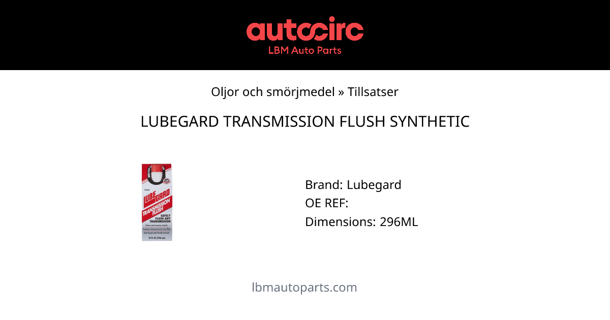 LUBEGARD TRANSMISSION FLUSH SYNTHETIC