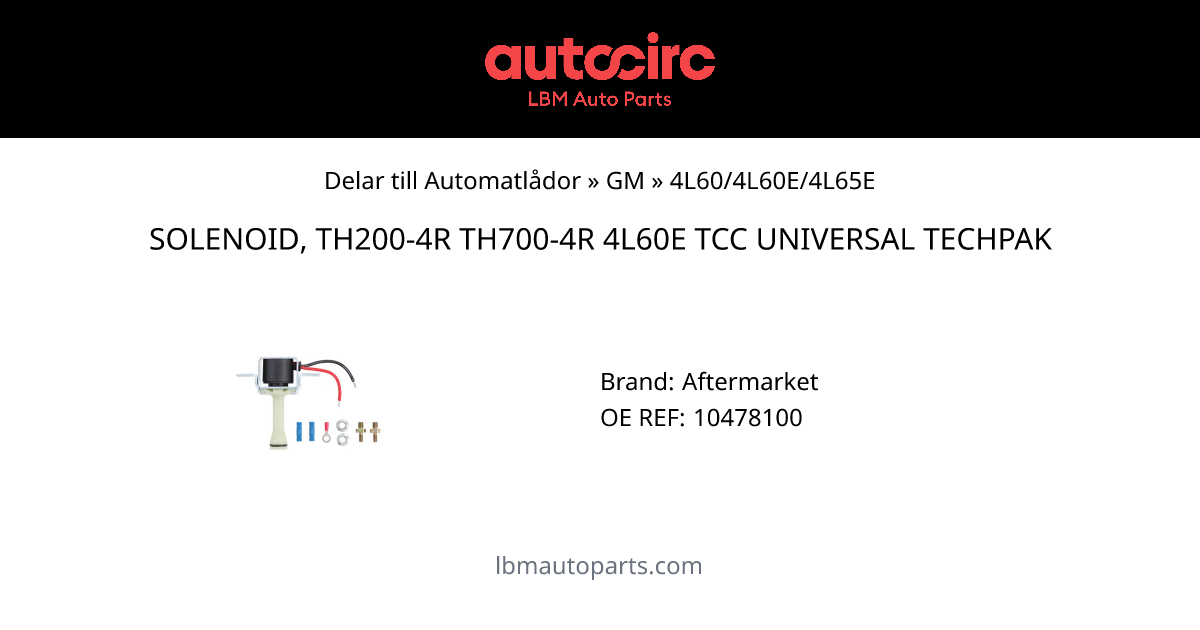 SOLENOID, TH200-4R TH700-4R 4L60E TCC UNIVERSAL TECHPAK
